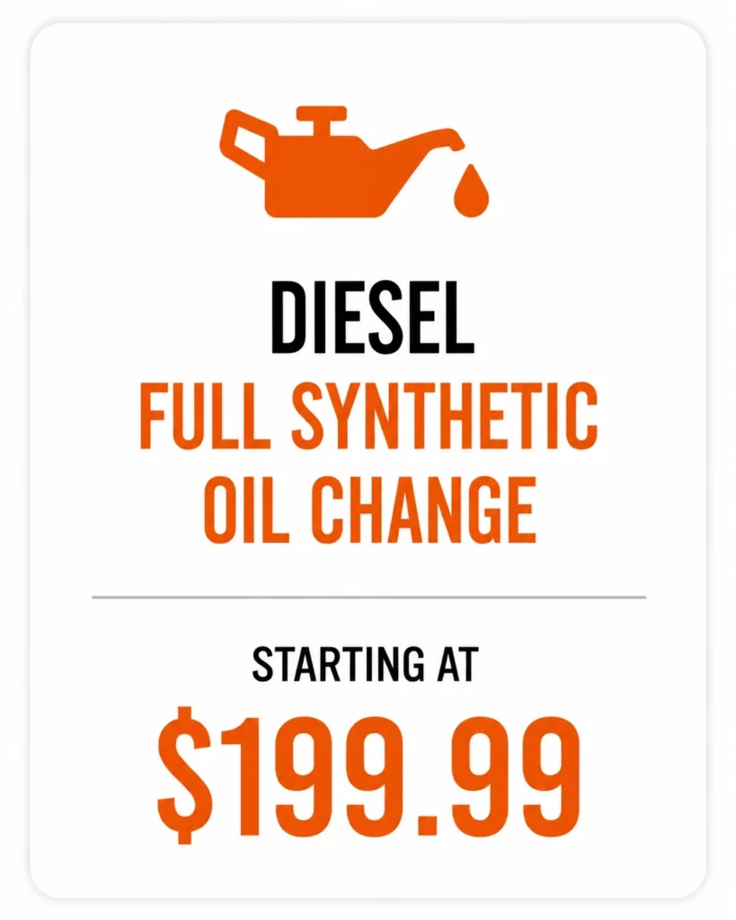 Diesel full synthetic oil change starting at $199.99